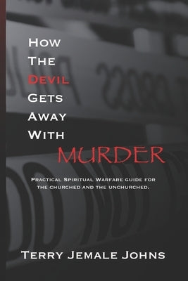 How The Devil Gets Away With Murder by Busby, Steve