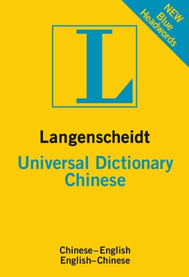 Langenscheidt Universal Dictionary Chinese: Chinese-English/English-Chinese by Langenscheidt Editorial Team