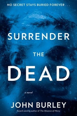 Surrender the Dead by Burley, John