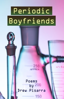 Periodic Boyfriends by Pisarra, Drew