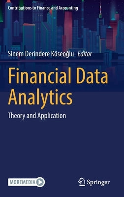 Financial Data Analytics: Theory and Application by Derindere Köseoğlu, Sinem