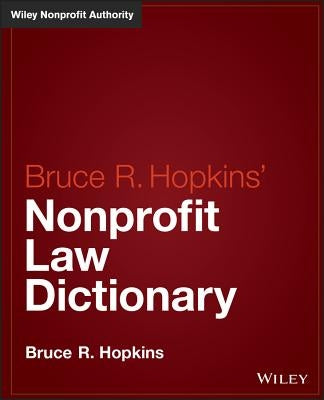 Hopkins' Nonprofit Law Dictionary by Hopkins, Bruce R.