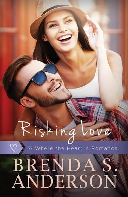 Risking Love by Anderson, Brenda S.