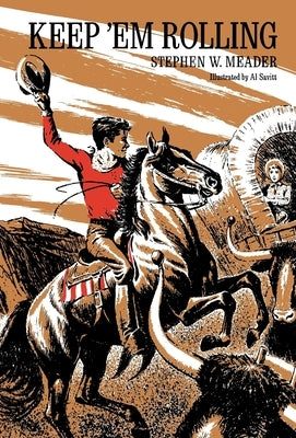 Keep 'Em Rolling by Meader, Stephen W.