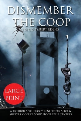 Dismember The Coop: A Charity Horror Anthology by Edens, Bert