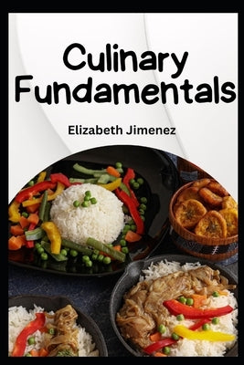 Culinary Fundamentals by Jimenez, Elizabeth