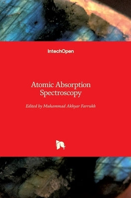 Atomic Absorption Spectroscopy by Farrukh, Muhammad Akhyar