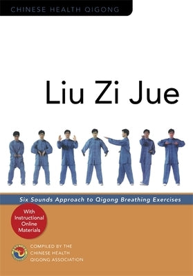 Liu Zi Jue: Six Sounds Approach to Qigong Breathing Exercises by Association, Chinese Health Qigong