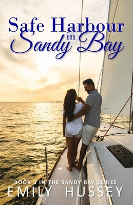 Safe Harbour in Sandy Bay by Hussey, Emily
