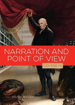 Narration and Point of View by Bodden, Valerie
