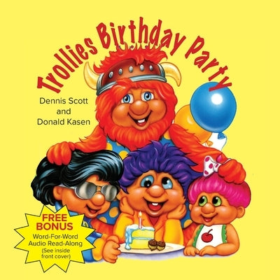 Trollies Birthday Party by Scott, Dennis
