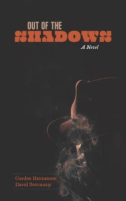 Out of the Shadows by Henderson, Gordon