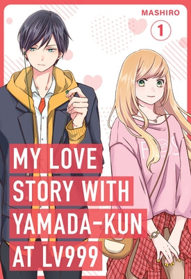 My Love Story with Yamada-Kun at Lv999 Volume 1 by Mashiro