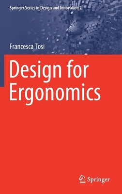 Design for Ergonomics by Tosi, Francesca