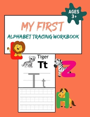 My First Alphabet Tracing Workbook: Practice for Kids with Pen Control, Line Tracing, ABC Letter Tracing For Preschoolers Alphabet Tracing Book for Ki by Handwriting, Marbido