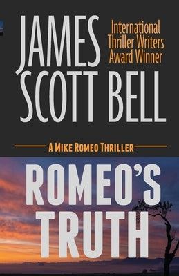Romeo's Truth by Bell, James Scott