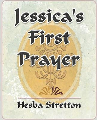 Jessica's First Prayer by Hesba Stretton, Stretton
