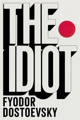 The Idiot: A New Translation by Petault, David