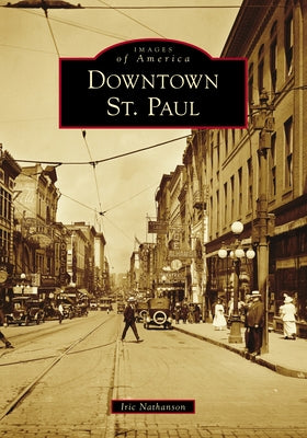 Downtown St. Paul by Nathanson, Iric
