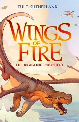 The Dragonet Prophecy by Sutherland, Tui T.