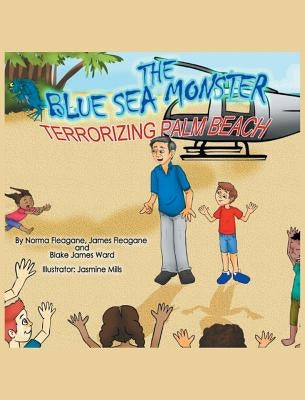 The Blue Sea Monster Terrorizing Palm Beach by Fleagane, Norma