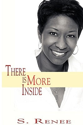 There Is More Inside by Smith, S. Renee