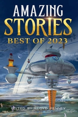 Amazing Stories: Best of 2023 by Penney, Lloyd
