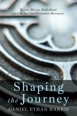 Shaping the Journey by Harris, Daniel Ethan