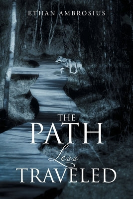 The Path Less Traveled by Ambrosius, Ethan