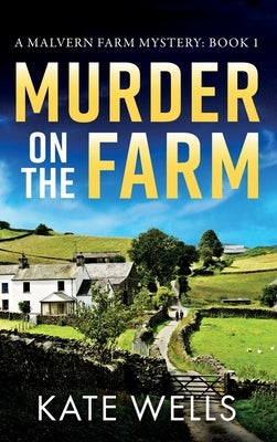 Murder on the Farm by Wells, Kate