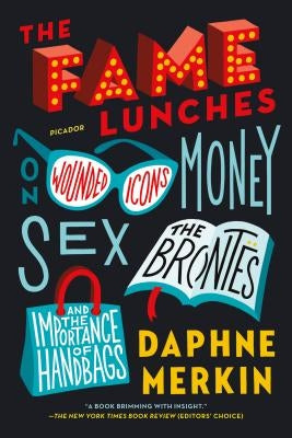 Fame Lunches by Merkin, Daphne