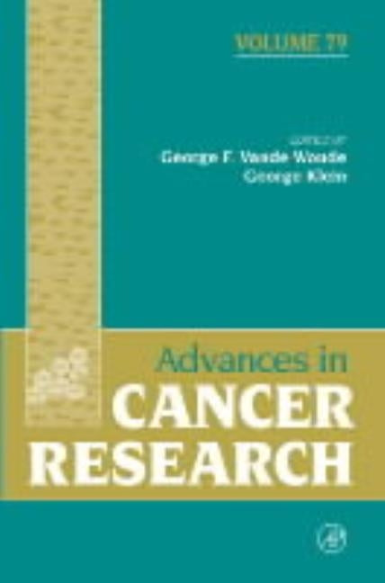 Advances in Cancer Research: Volume 79 by Vande Woude, George F.