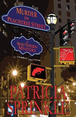 Murder On Peachtree Street by Sprinkle, Patricia