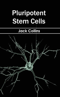 Pluripotent Stem Cells by Collins, Jack