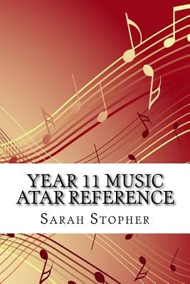 Year 11 Music ATAR Reference by Stopher, Sarah