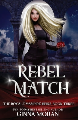 Rebel Match by Moran, Ginna