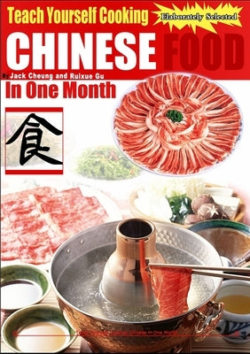 Teach Yourself Cooking Chinese Food In One Month by Cheung, Jack