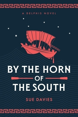 By the Horn of the South by Davies, Sue
