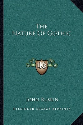 The Nature of Gothic by Ruskin, John