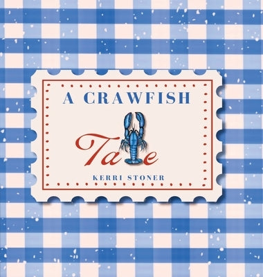 A Crawfish Tale by Stoner, Kerri