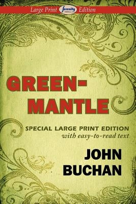 Greenmantle (Large Print Edition) by Buchan, John