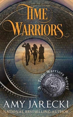 Time Warriors by Jarecki, Amy