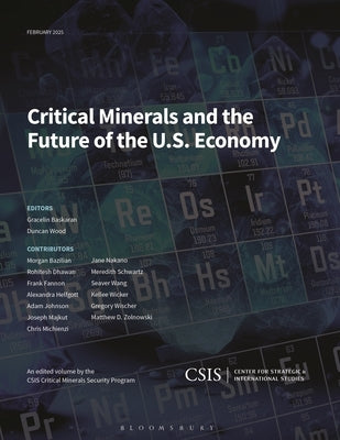 Critical Minerals and the Future of the U.S. Economy by Baskaran, Gracelin