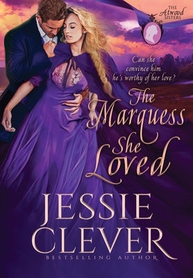 The Marquess She Loved by Clever, Jessie