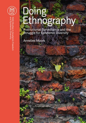 Doing Ethnography: Institutional Surveillance and the Struggle for Epistemic Diversity by Moors, Annelies