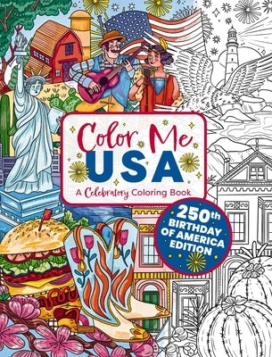 Color Me USA: 50 Adventurous Coloring Pages by Editors of Cider Mill Press
