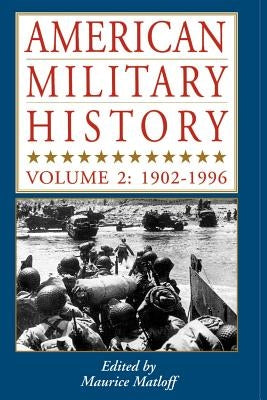 American Military History, Vol. 2: 1902-1996 by Matloff, Maurice