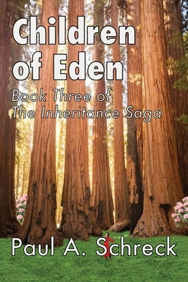 Children of Eden: Book Three of The Inheritance Saga by Schreck, Paul A.