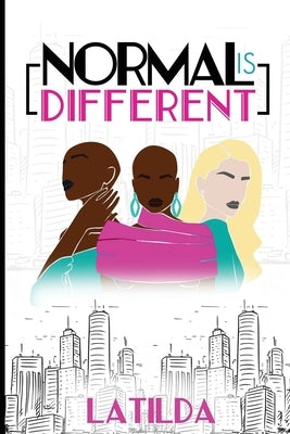 Normal Is Different by Conyers, Latilda
