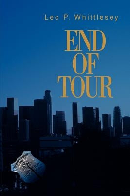 End of Tour by Whittlesey, Leo P.